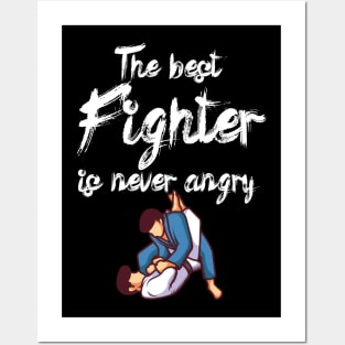 The best fighter is never angry Posters and Art